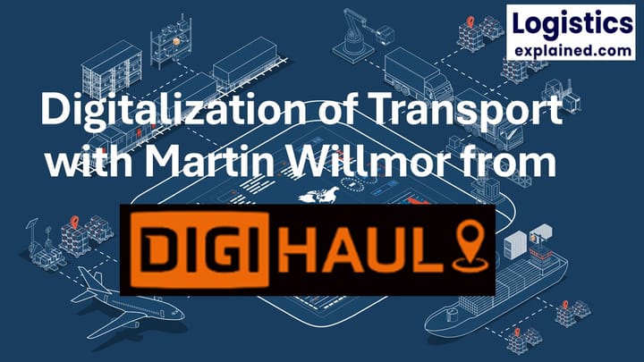 The Digitalization of Transport  with Martin Willmor from Digihaul